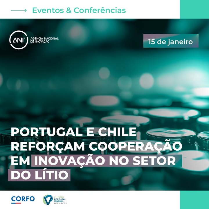 🚀Portugal e Chile reforçam cooperação em inovação no setor do lítio