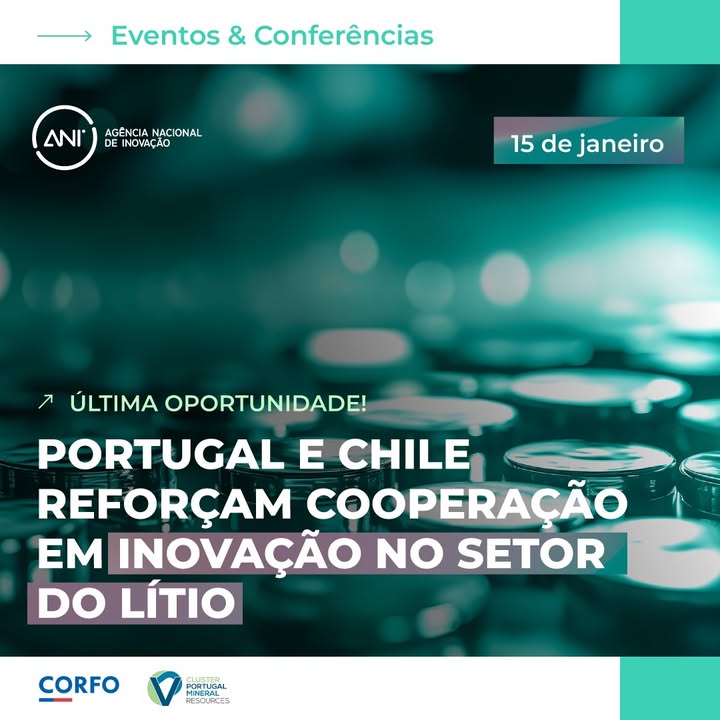 🔋Portugal e Chile reforçam cooperação em inovação no setor do lítio