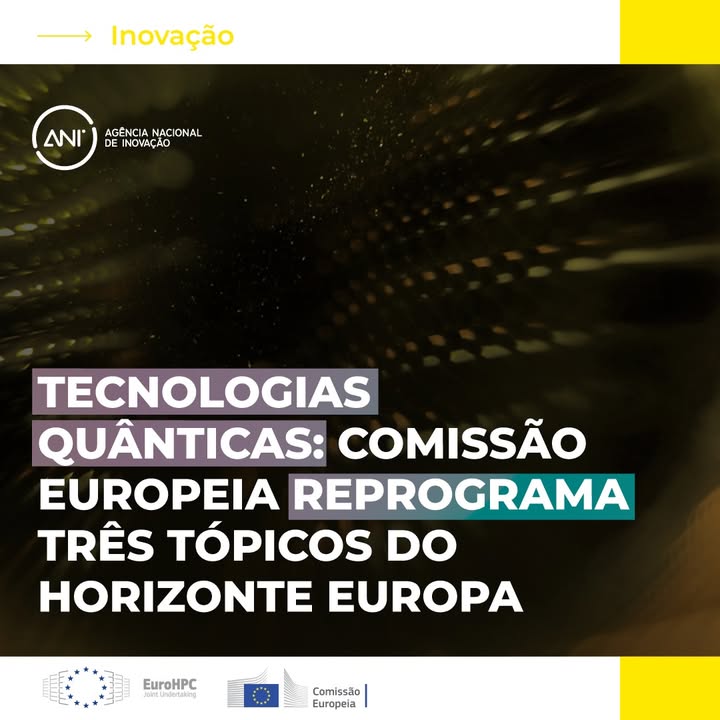 A Comissão Europeia reprogramou três tópicos do programa Horizonte Europa na área das