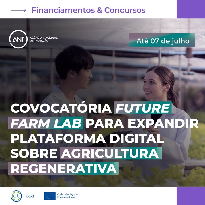 🌱 O EIT Food lançou a convocatória Future Farm Lab, uma iniciativa que visa expandir a sua