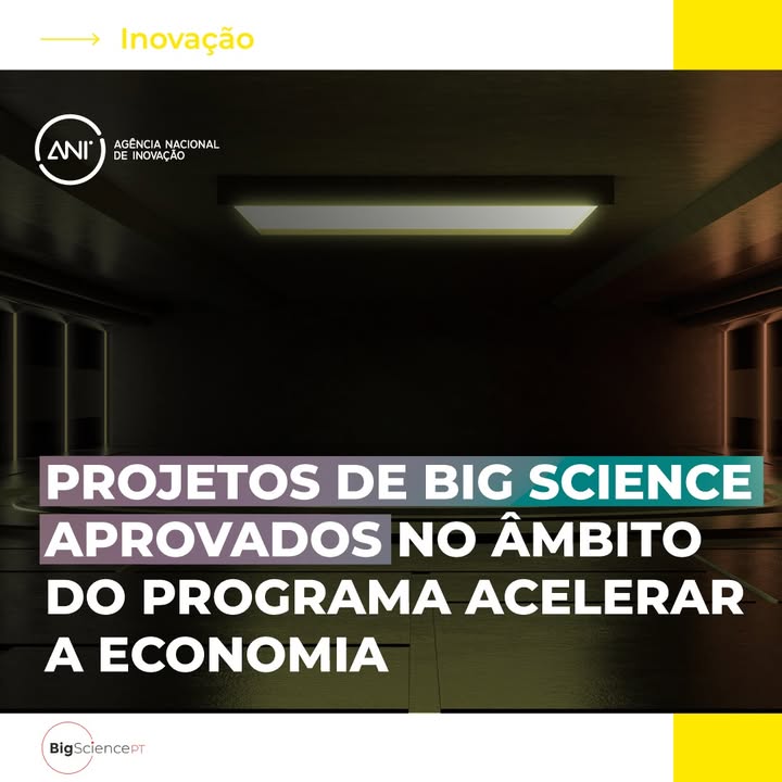 🔭 Do Espaço à Fusão Nuclear: projetos Big Science aprovados no âmbito do programa