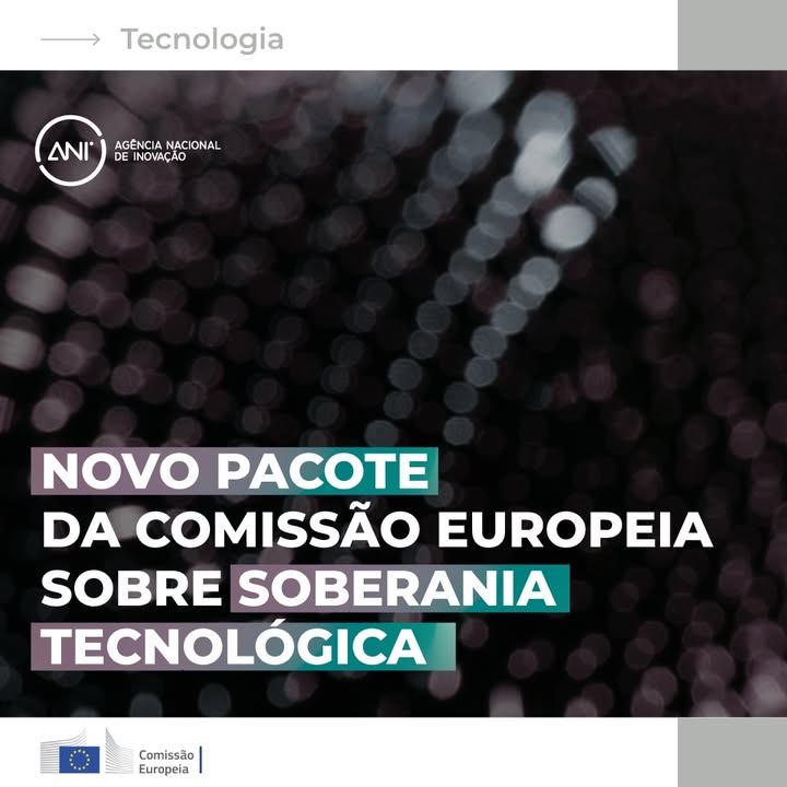 🛡️ Novo Pacote da Comissão Europeia sobre Soberania Tecnológica