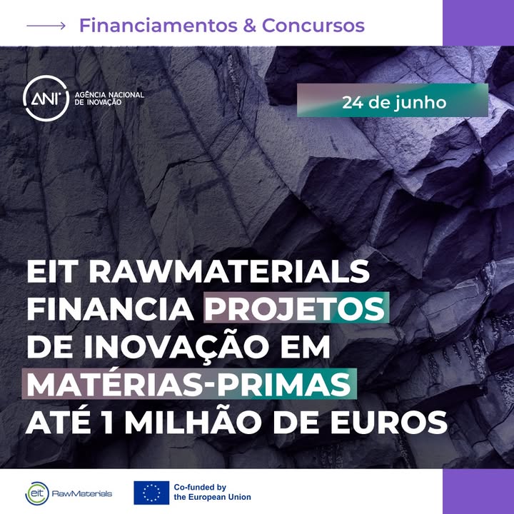 ⛏️ EIT RawMaterials: financiamento para projetos de inovação em matérias-primas até 1 M€