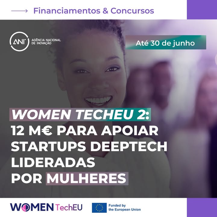 💡 Women TechEU 2: 12 milhões de euros para apoiar startups deeptech lideradas por mulheres