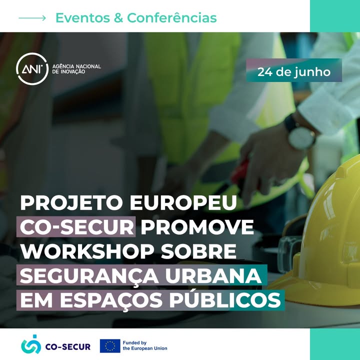 🔒 Projeto europeu CO-SECUR promove workshop sobre segurança urbana em espaços públicos