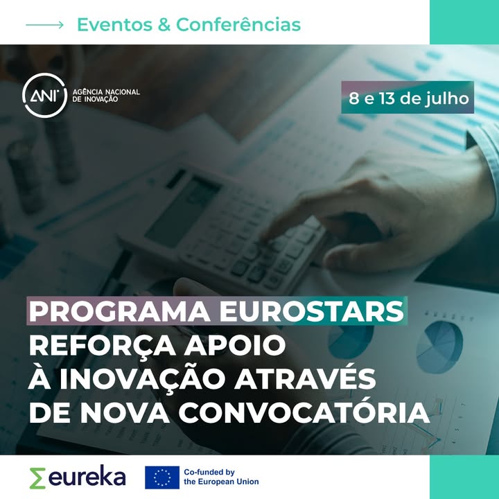 🌍 Programa Eurostars reforça apoio à inovação através de nova convocatória