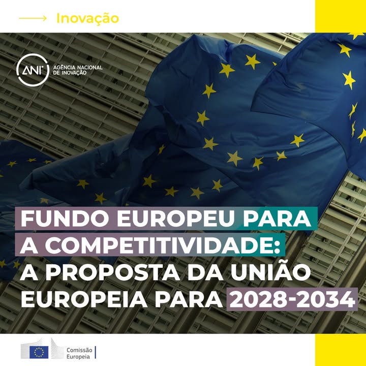 🌍 Fundo Europeu para a Competitividade: a proposta da União Europeia para 2028-2034