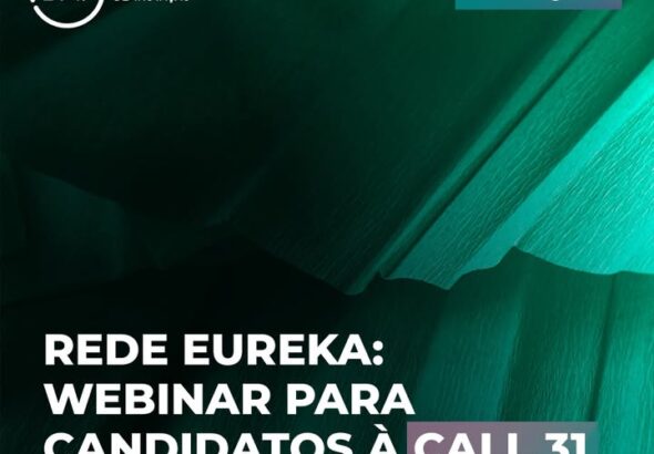 ⚡ Rede Eureka: webinar para candidatos à Call 31 do Cluster EUROGIA