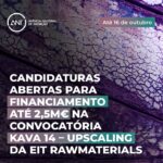 ⛏️ EIT RawMaterials: financiamento até 2,5 M€ na Convocatória KAVA 14 - Upscaling