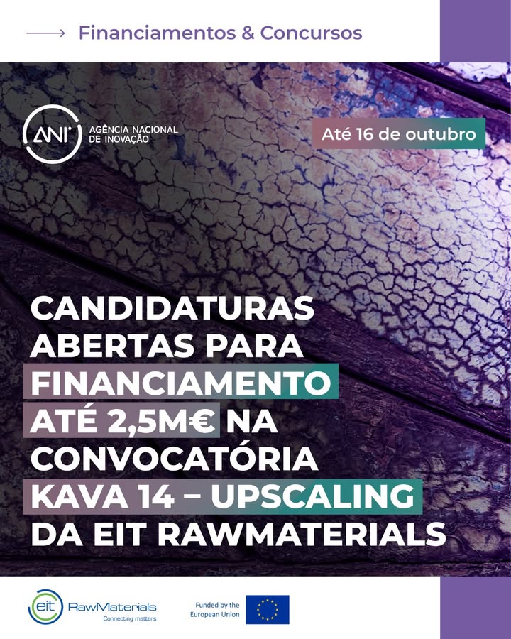 ⛏️ EIT RawMaterials: financiamento até 2,5 M€ na Convocatória KAVA 14 - Upscaling